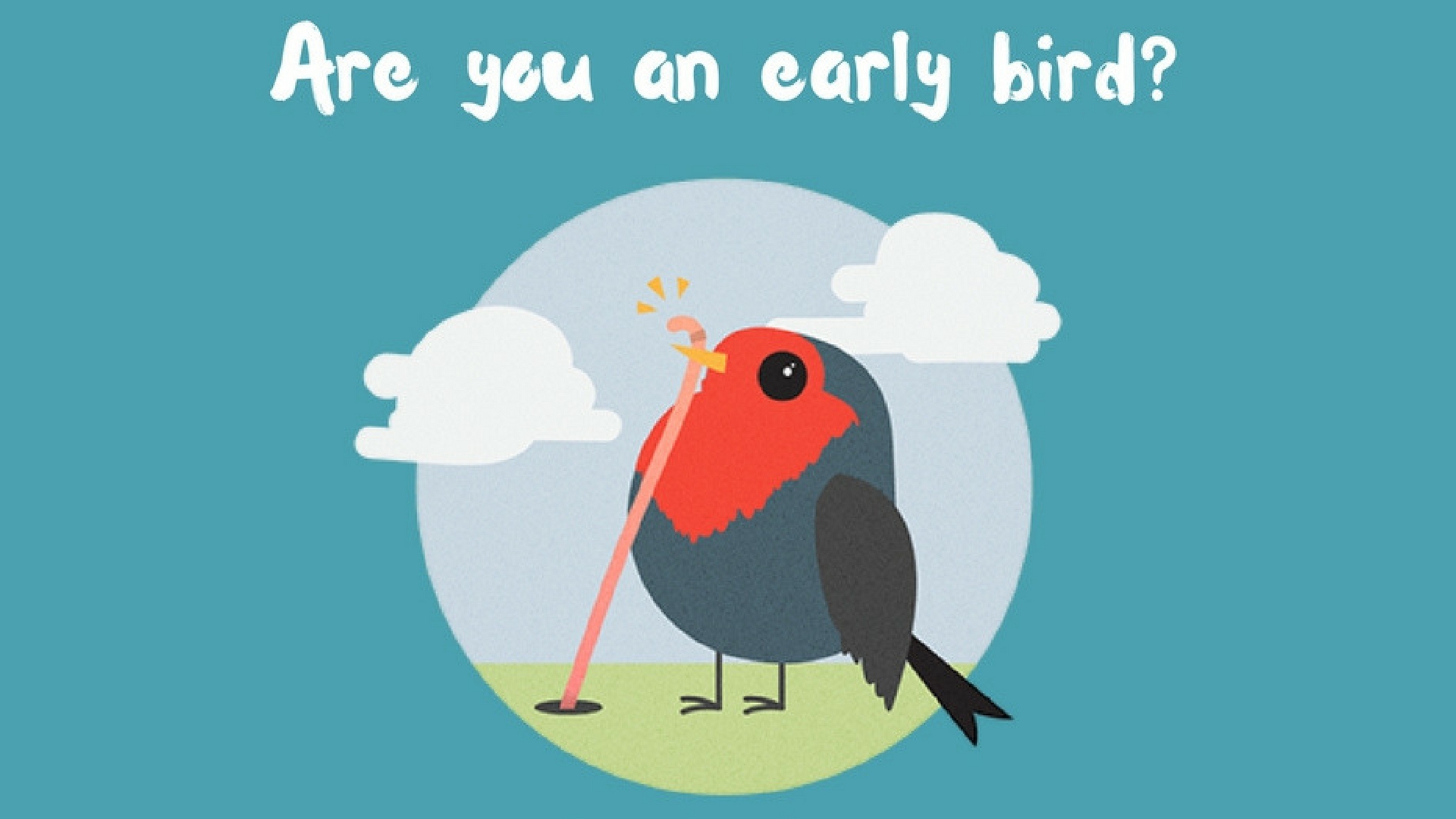 are you an early bird
